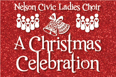 Nelson Civic Ladies Choir: ‘A Christmas Celebration’ 